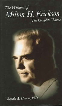 The Wisdom of Milton H. Ericksonwisdom 