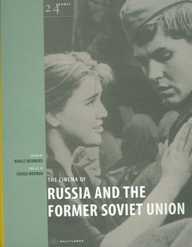 The Cinema of Russia and the Former Soviet Unioncinema 