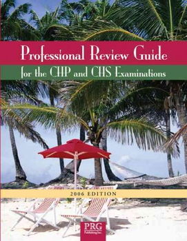 Professional Review Guide for the Chp And Chs Examinations 2006professional 