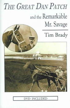 The Great Dan Patch And the Remarkable Mr. Savagedan 