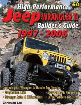 High-Performance Jeep Wrangler TJ 1997-2006 Builder's Guidehigh 