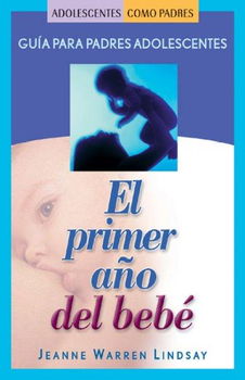 El Primer Ano Del Bebe/ Your Baby's First Yearprimer 