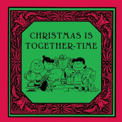 Christmas Is Together Timechristmas 