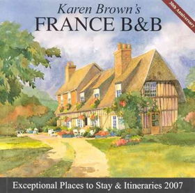 Karen Brown's France B&b, 2007karen 