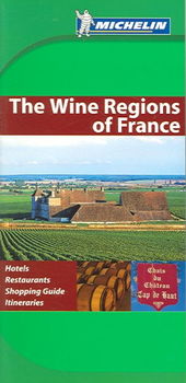Michelin Green Guide The Wine Regions Of Francemichelin 