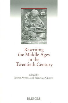 Rewriting the Middle Ages in the Twentieth Centuryrewriting 