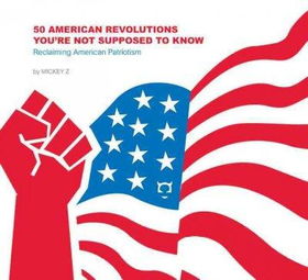 50 American Revolutions You're Not Supposed to Knowamerican 