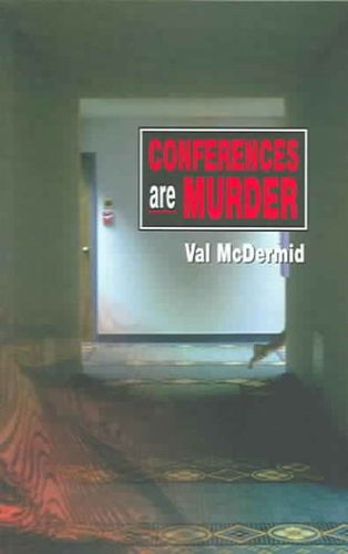 Conferences Are Murderconferences 