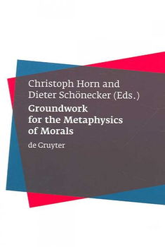 Groundwork for the Metaphysics of Moralsgroundwork 