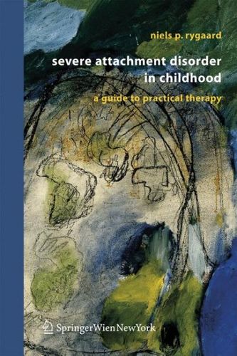 Severe Attachment Disorder in Childhoodsevere 
