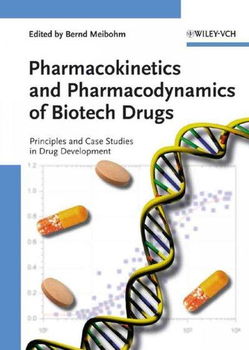 Pharmacokinetics And Pharmacodynamics of Biotech Drugspharmacokinetics 