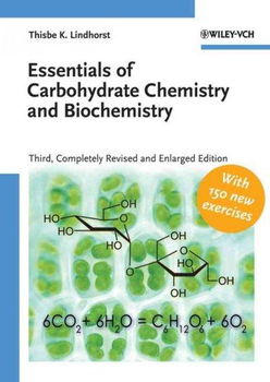 Essentials of Carbohydrate Chemistry and Biochemistryessentials 