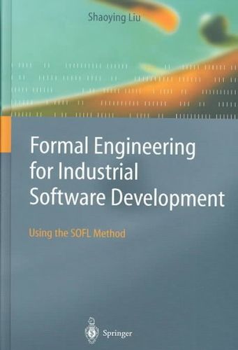 Formal Engineering For Industrial Software Developmentformal 