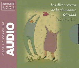 Los Diez Secretos De La Abundante Felicidad/ 10 Secrets of Abundant Happiness