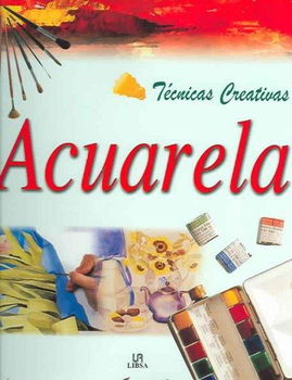 Tecnicas Creativas Acuarela / Creative Watercolor Painting Techniquestecnicas 