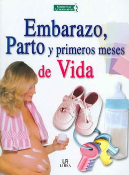 Embarazo, Parto y primeros meses de vida/ Pregnancy, Birth and The First Months of Lifeembarazo 