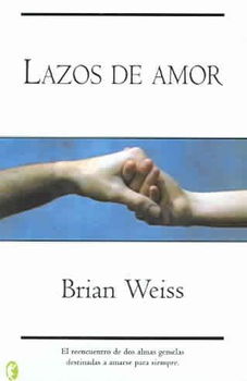 Lazos De Amor / Only Love is Real: A Story of Soulmates Reunitedlazos 