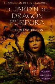 El Jardin Del Dragon Purpura/ the Garden of the Purple Dragonjardin 