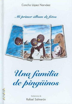 Una Familia De Pinguinos/ A Penguin Familyuna 