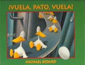 Vuela, pato, vuela! / Fly, Duck, Fly!vuela 