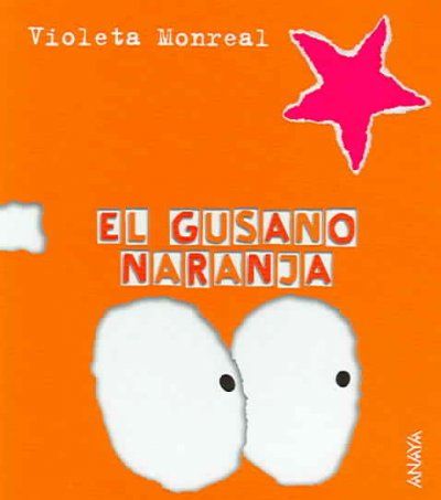 El Gusano Naranja / The Orange Wormgusano 