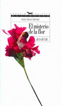 El Misterio De La Flor/ the Mystery of the Flowermisterio 