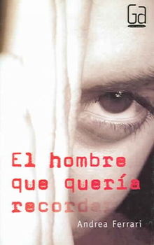 El Hombre que Queria Recordar / The Man Who Wanted to Rememberhombre 