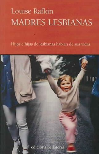 Madres Lesbianas/ Lesbian Mothersmadres 