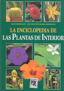 La enciclopedia de las plantas de interior / Encyclopedia of Indoor Plantsenciclopedia 
