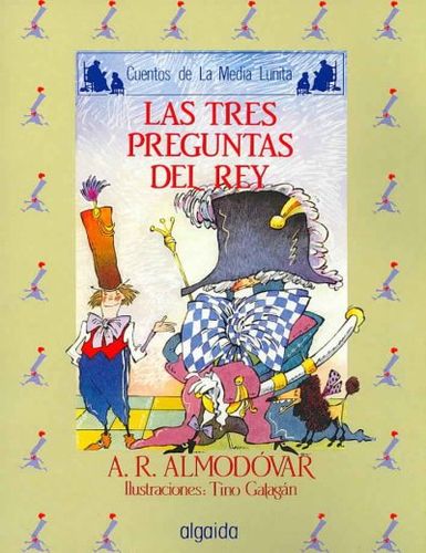 Las Tres Preguntas Del Rey/ The Three Questions of the Kinglas 