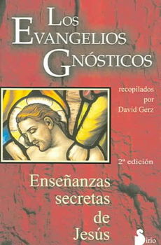 Los Evangelio Gnosticos/the Gnostic Gospelslos 