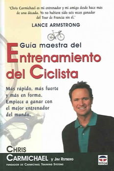 Guia Maestra Del Entrenamiento Del Ciclista / The Ultimate Rideguia 