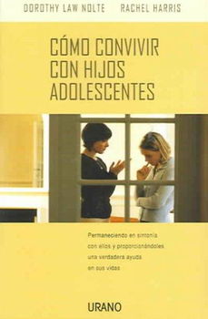 Como Convivir Con Hijos Adolescentes/Teenagers Learn What They Livecomo 