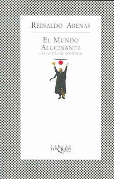 El Mundo Alucinante/A Hallucinationsmundo 