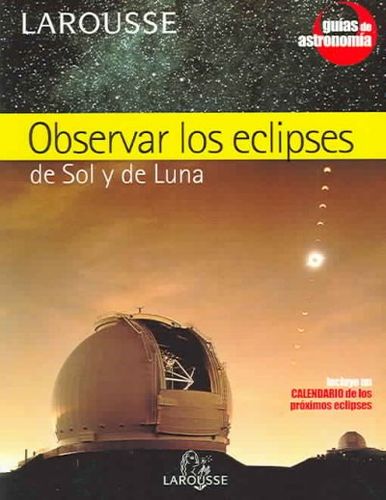 Observar Los Eclipses/ Observe the Eclipesobservar 