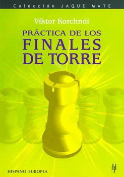 Practica De Los Finales De Torre /Practical Book Endingspractica 