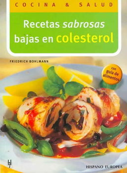 Recetas Sabrosas Bajas En Colesterol/ Delicious Low Cholesterol Recipesrecetas 