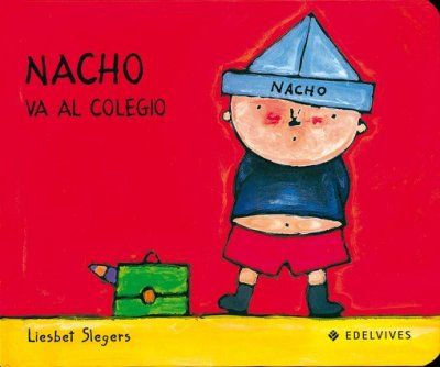 Nacho va al Colegio / Nacho Goes To Schoolnacho 
