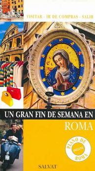 Un Gran Fin de Semana en Roma/ A Great Weekend in Romegran 