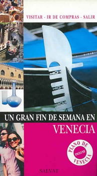 Un Gran Fin de Semana en Venecia/ A Great Weekend in Venicegran 