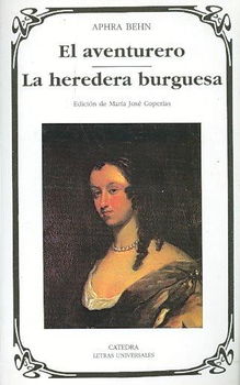 El Aventurero, La heredera burguesa/The Rover, The City-Heiress