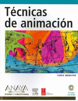 Tecnicas De Animacion / Animation: The Mechanics of Motiontecnicas 