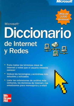 Diccionario de internet y redes/Microsoft internet and networking dictionarydiccionario 