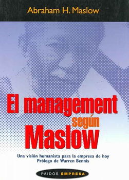 El Management Segun Maslow/ Maslow on Management