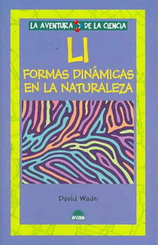 LI Formas Dinamicas En La Naturaleza/ LI Dynamic Form in Natureformas 