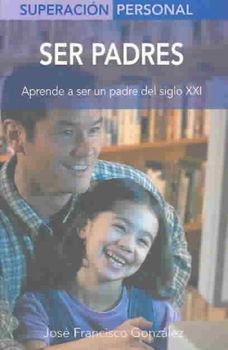 Ser Padres / Being Parentsser 