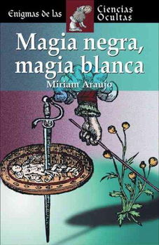 Magia Negra, Magia Blanca / Black Magic, White Magicmagia 