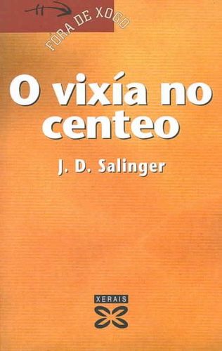 O Vixia No Centeo / The catcher in the ryevixia 