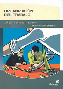 La Organizacion Del Trabajo / The Organization of Workorganizacion 