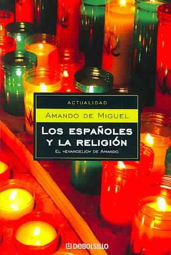 Los Espanoles Y La Religion / The Spanish and Religionlos 